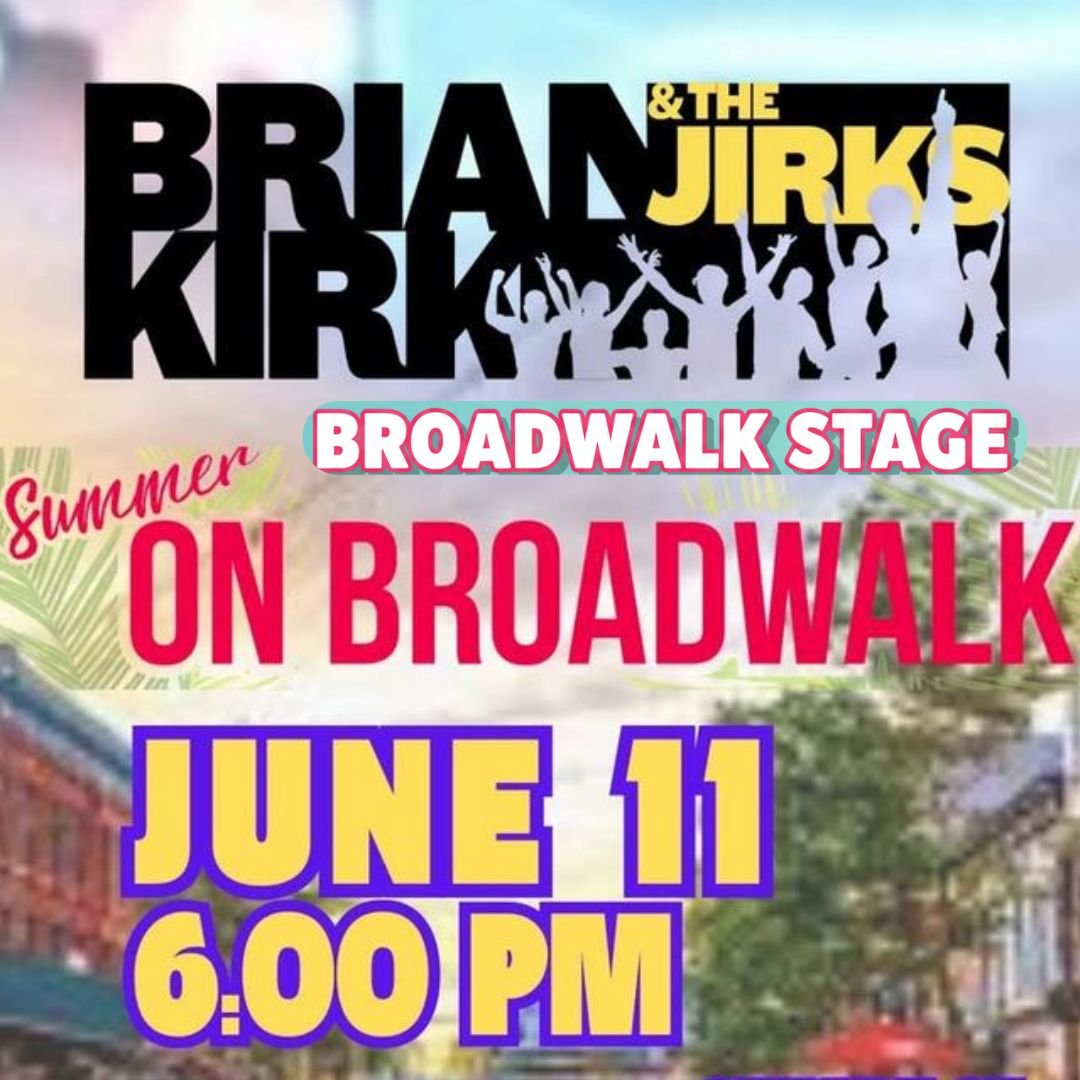 Brian Kirk & The Jirks Rock BroadWalk!